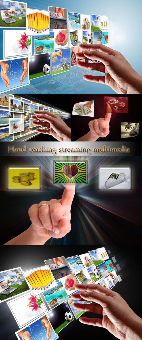 Hand reaching streaming multimedia from internet